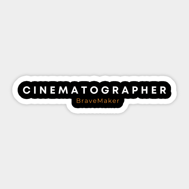 Cinematographer Sticker by BraveMaker